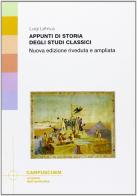 Appunti di storia degli studi classici di Luigi Lehnus edito da CUEM