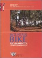 Mountain bike: avviamento e perfezionamento di Stéphane Cascua, Alain Delouche, Julien Absalon edito da Calzetti Mariucci