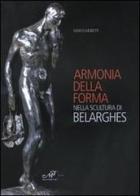 Armonia della forma nella scultura di Belarghes edito da Masso delle Fate