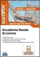 Accademia Navale di Livorno. Teoria ed esercizi. Selezione degli allievi ufficiali. Con software di simulazione edito da Edises