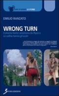Wrong Turn. Cinema horror americano da «Psyco» a «Le colline hanno gli occhi» di Emilio Ranzato edito da Sovera Edizioni