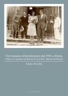 Un romanzo d'architettura del 1934 a Roma. I diari e il trattato di Redenzio R.A.M.I. (Mario De Renzi) di Renato Nicolini edito da Libria