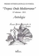 Antologia «Tropea: onde mediterranee» 2015 edito da Meligrana Giuseppe Editore