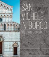San Michele in Borgo. Mille anni di storia edito da Pacini Editore