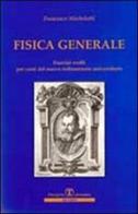 Fisica generale. Esercizi svolti di Francesco Michelotti edito da Esculapio