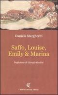 Saffo, Louise, Emily & Marina di Daniela Margheriti edito da Calabria Letteraria
