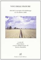 Voci delle pianure. Atti del Convegno (Salisburgo, 23-25 marzo 2000) edito da Cesati