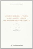 Medicina, chirurgia e politica nell'Ottocento toscano. L'archivio di Ferdinando Zannetti edito da Firenze University Press