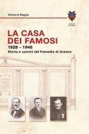 La casa dei famosi 1928-1948. Storia e uomini del Famedio di Arsiero di Giovanni Baggio edito da Grafiche Leoni