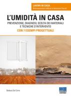 L' umidità in casa di Barbara Del Corno edito da Maggioli Editore