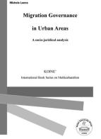 Migration governance in urban areas. A socio-juridical analysis di Michele Lanna edito da Edizionilabrys