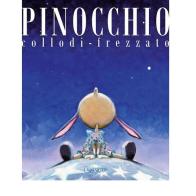 Pinocchio di Carlo Collodi, Massimiliano Frezzato edito da Lavieri