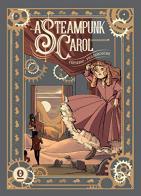 A steampunk Carol di Luca Frigerio, Lorenza Pigliamosche edito da Noise Press