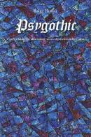 Psygothic (il perturbante ed allucinante sconvolgimento della realtà) di Luigi Rodio edito da Youcanprint