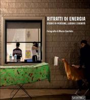 Ritratti di energia. Storie di persone, luoghi e dignità edito da Moebius