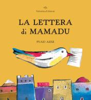 La lettera di Mamadu. Ediz. a colori di Fuad Aziz edito da Valentina Edizioni