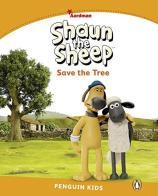 Shaun the sheep save the tree. Level 3. Con espansione online. Con File audio per il download di Kathryn Harper edito da Pearson Longman