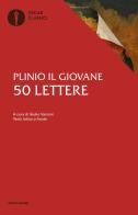 50 lettere. Testo latino a fronte di Plinio il Giovane edito da Mondadori