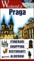 Praga. Itinerari, shopping, ristoranti, alberghi edito da Giunti Editore