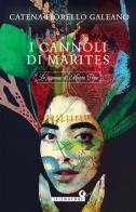 I cannoli di Marites di Catena Fiorello Galeano edito da Giunti Editore