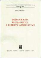 Democrazia pluralistica e libertà associative di Paolo Ridola edito da Giuffrè
