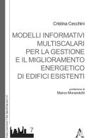 Modelli informativi multiscalari per la gestione e il miglioramento energetico di edifici esistenti di Cristina Cecchini edito da Aracne