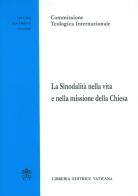 La sinodalità nella vita e nella missione della Chiesa edito da Libreria Editrice Vaticana