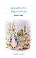 Le avventure di Benjamin Bunny. Ediz. illustrata di Beatrix Potter edito da Barbara di Fiore