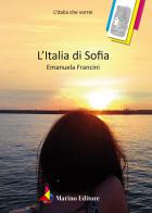 L' Italia di Sofia di Emanuela Francini edito da Marino
