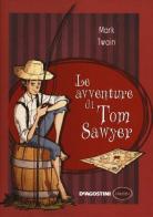 Le avventure di Tom Sawyer di Mark Twain edito da De Agostini