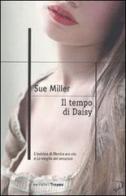 Il tempo di Daisy di Sue Miller edito da Marco Tropea Editore