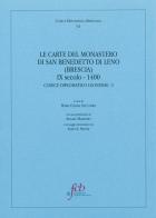 Le carte del monastero di San Benedetto di Leno (brescia) IX secolo-1400. Codice diplomatico leonense I edito da Fondazione Civiltà Bresciana