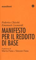 Manifesto per il reddito di base di Federico Chicchi, Emanuele Leonardi edito da Laterza