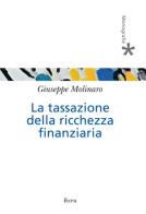 La tassazione della ricchezza finanziaria di Giuseppe Molinaro edito da Ecra