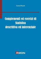 Complementi ed esercizi di statistica descrittiva e inferenziale di Laura Pagani edito da Amon