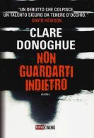 Non guardarti indietro di Clare Donoghue edito da Time Crime
