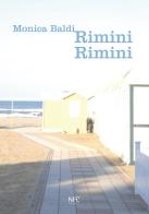 Rimini Rimini. Ediz. italiana e inglese di Monica Baldi edito da NFC Edizioni