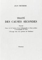 Traité des causes secondes (rist. anast. 1897) di Jean Trithème edito da Arché