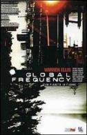 Global frequency vol.1 di Warren Ellis edito da Magic Press