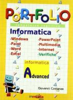 Portfolio. Informatica advanced. Per la Scuola elementare di Giovanni Costanza edito da Immedia