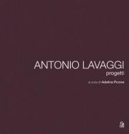 Antonio Lavaggi. Progetti. Ediz. illustrata edito da CLEAN