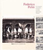 Federico Peliti. Un fotografo piemontese in India al tempo della regina Vittoria di Federico Peliti edito da Peliti Associati