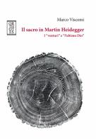 Il sacro in Martin Heidegger. I «venturi» e «l'ultimo Dio» di Marco Viscomi edito da Orthotes