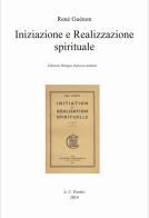 Iniziazione e realizzazione spirituale. Ediz. bilingue di René Guénon edito da A.C. Pardes