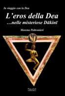 L' eros della dea... nelle misteriose Dakini di Morena Poltronieri edito da Museodei by Hermatena