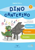 Dino Canterino. Guida base per imparare il pianoforte di Danilo Ferro edito da Baglieri Editrice