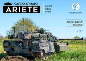 Carro armato Ariete. Sviluppo, tecnica, impiego di Daniele Guglielmi, Mario Pieri edito da Gruppo Modellistico Trentino