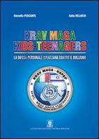 Krav Maga. Kids teenagers di Rossella Pescante, Katia Vellucci edito da Cavinato