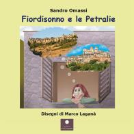 Fiordisonno e le Petralie di Sandro Omassi, Marco Laganà, Maria Teresa Rondinella edito da Casa Editrice il Filo di Arianna