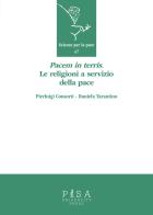 «Pacem in terris». Le religioni a servizio della pace di Pierluigi Consorti, Daniela Tarantino edito da Pisa University Press